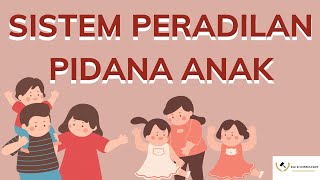SISTEM PERADILAN PIDANA ANAK - ELC & CONSULTANT