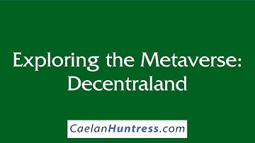 Exploring the Metaverse: Decentraland - 1 Mar 22