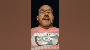 NaNoWriMo Advice Part 10 - Word Count #nanowrimo #preptober #writing #books #author