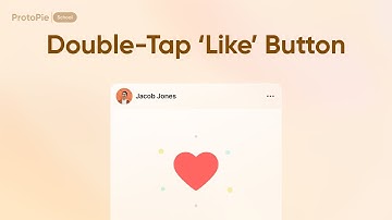 ProtoPie School: Double Tap ‘Like’ Button Animation | ProtoPie Tutorial
