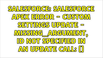 Salesforce Apex error - Custom settings update - MISSING_ARGUMENT, Id not specified in an update...