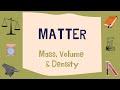 Exploring Matter Mass Volume And Density Through Engaging Examples