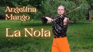 La Noia Angelina Mango Violin Cover By Eliza Moj
