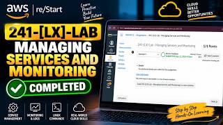 241-[LX]-Lab – Managing Services and Monitoring | AWS re/Start Lab | Linux | Completed