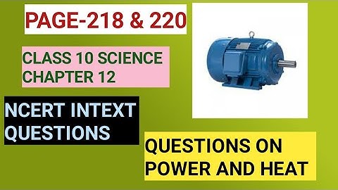 Class 10 Science, Ch-12||Intext Question Page-218 & 220||Questions on heat & Power||Study with Farru