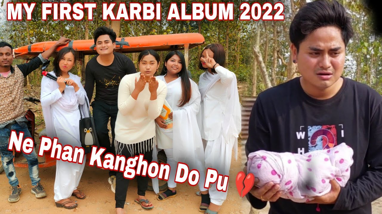 MY FIRST KARBI ALBUM SONG 2022  Ne Phan kanghon do pu  New Karbi song 2022