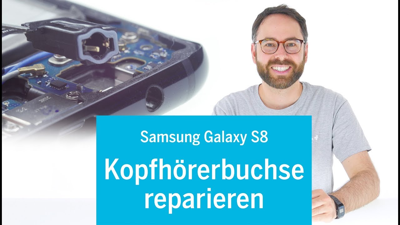 New Update Samsung Galaxy S8 – Kopfhörerbuchse reparieren/austauschen