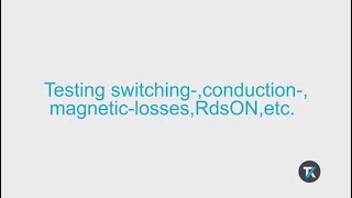 Part 6: Testing Switching-, Conduction-, Magnetic-losses, RdsOn screenshot 5