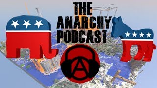 Political Climate of 2b2t | The Anarchy Podcast (TAP)