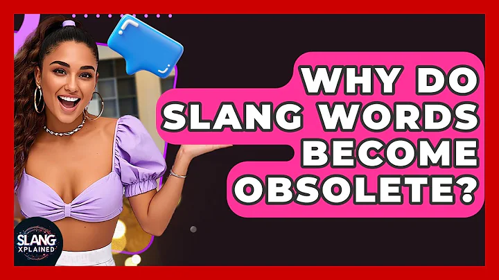 Why Do Slang Words Become Obsolete? - SlangXplained