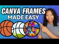 Easy Canva Frame Hack You Need To Try!