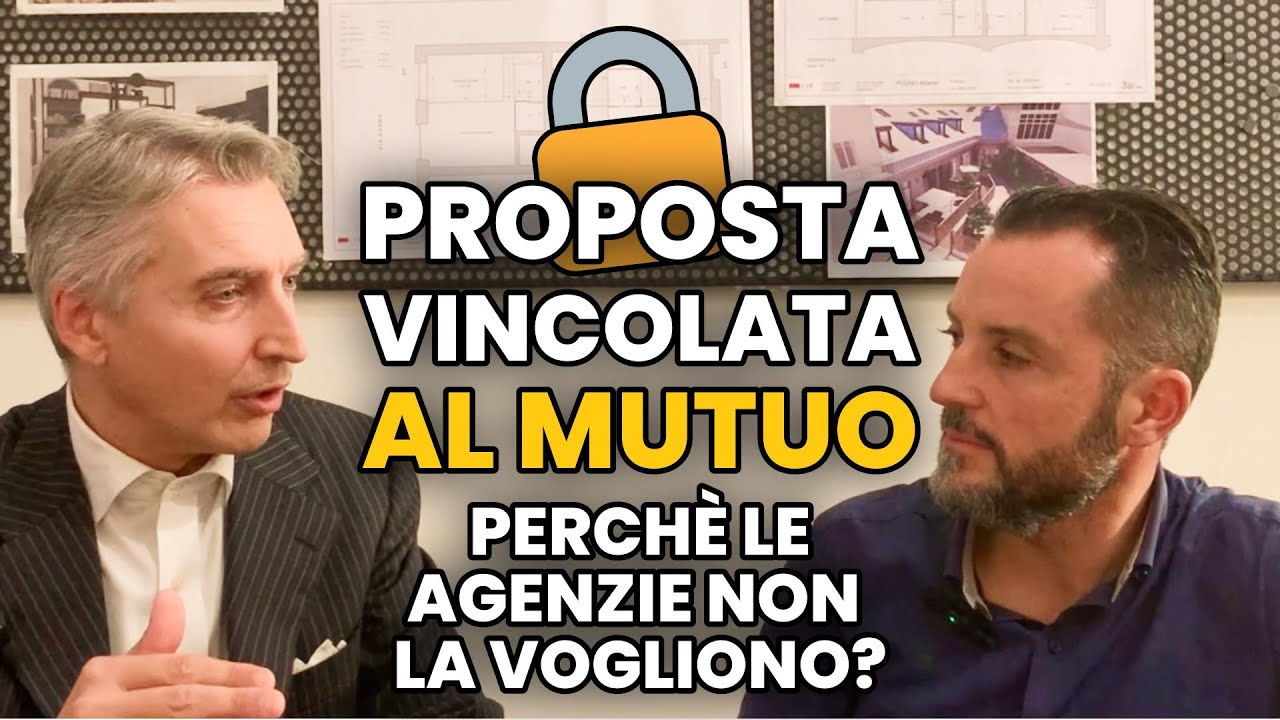 Proposta vincolata al mutuo, perchè le agenzie non la vogliono!