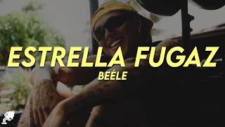 Beéle - estrella fugaz (Letra)