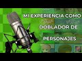 🎧 Mi experiencia como doblador de personajes 🎙️ - SakerKraker