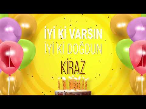 İyi ki doğdun KİRAZ- İsme Özel Doğum Günü Şarkısı (FULL VERSİYON)