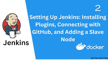 Setting Up Jenkins: Installing Plugins, Connecting with GitHub, and jenkins slave node configuration