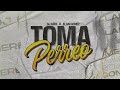 TOMA PERREO - DJ GERE & ALAN GOMEZ - RKT