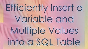 Efficiently Insert a Variable and Multiple Values into a SQL Table