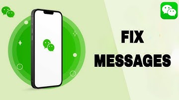 How To Fix And Solve WeChat Messages | Final Solution
