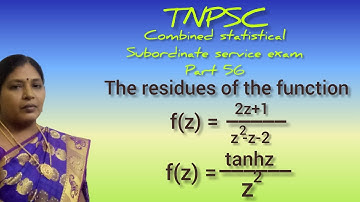 TNPSC COMBINED STATISTICAL SUBORDINATE SERVICE EXAM/RESIDUE OF THE FUNCTION/KS UG MATHS