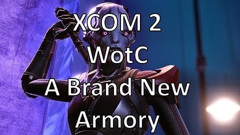XCOM2 - WotC - A Brand New Armory - Episode 16