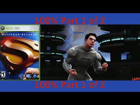 Superman Returns Xbox 360 100% Part 1 of 2