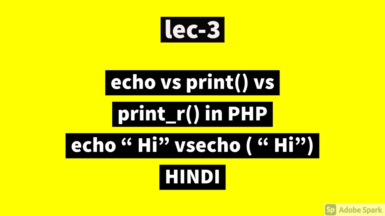 print_r php  Update  Lec-3 : echo vs print vs print_r in Php in Hindi