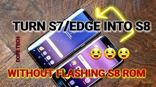 Turn S7/Edge To S8 Completely Without Flashing Any S8 Rom :0 screenshot 4