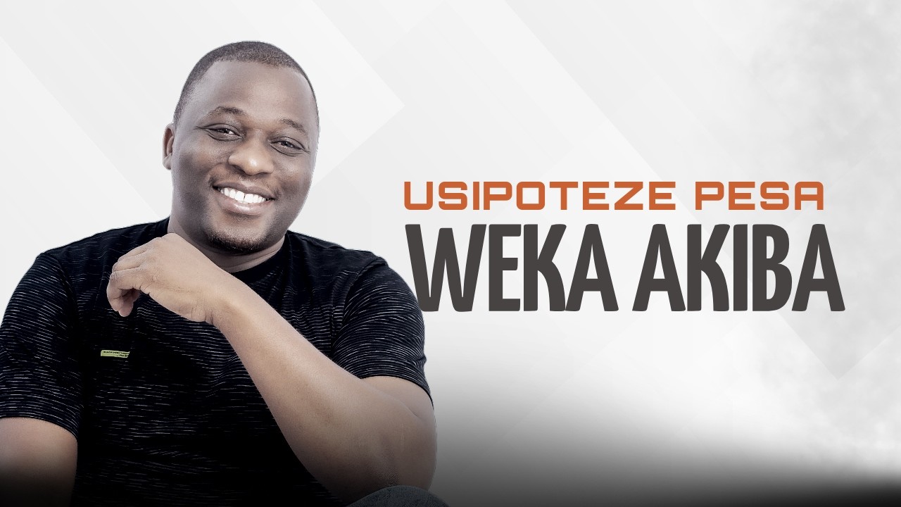 NGUVU YA AKIBA: Hatua Muhimu Katika Kuweka Akiba Salama Ya Kifedha | Michael Kamukulu