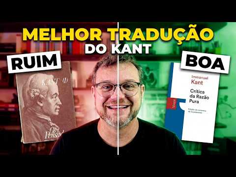A melhor tradução de KANT (e as que você deve evitar)