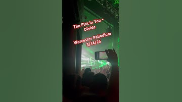 The Plot in You - Divide from headlined tour 3/14/2025 Worcestor Palladium