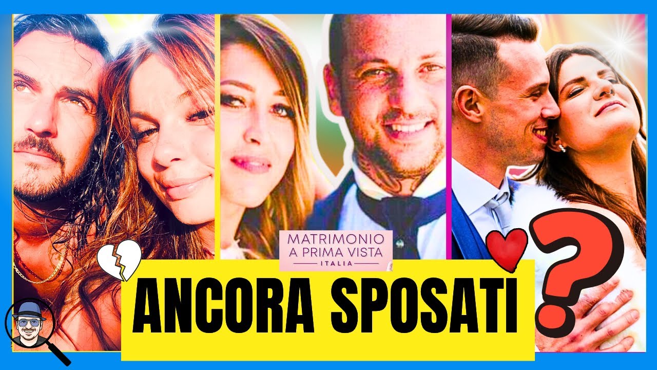 Matrimonio a Prima Vista: CHI È ANCORA SPOSATO OGGI? La verità sulle coppie!