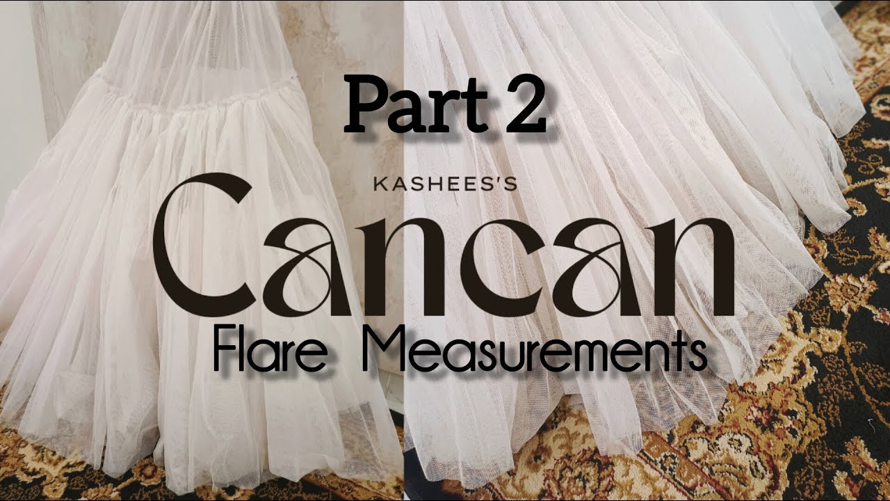 KASHEES Cancan Flare Measurements Part 2|Detail Measurements|Cancan Skirt banane ka tarika|Skirt