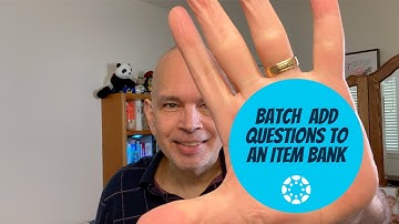 Five Minutes of Canvas - Batch Add Questions to an Item Bank