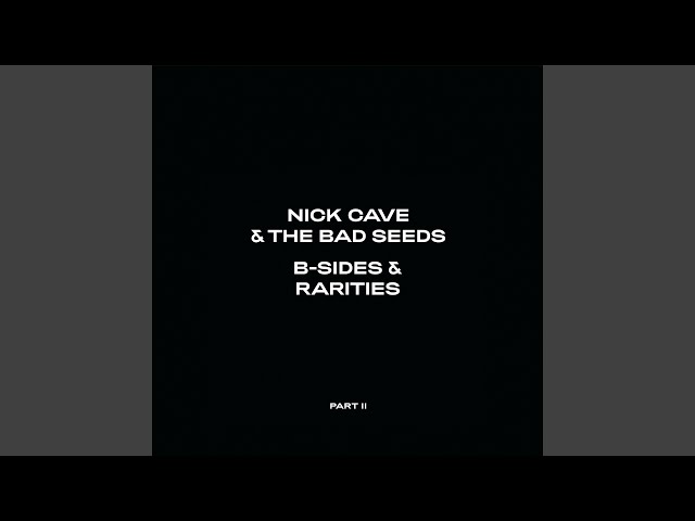 Nick Cave and the Bad Seeds - Heart that kills you