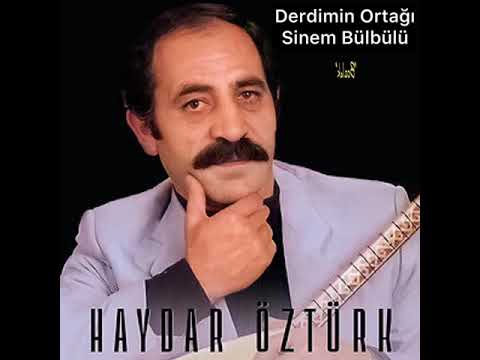 Aşık Haydar Öztürk - Derdimin Ortağı Sinem Bülbülü - Bozlak