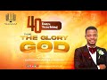 THE GLORY OF GOD | 40 DAYS TEACHING | WORD FEAST | PASTOR KAROUNWI DAMILOLA GABRIEL