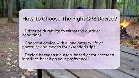 How To Choose The Right GPS Device? - Exploring Campgrounds