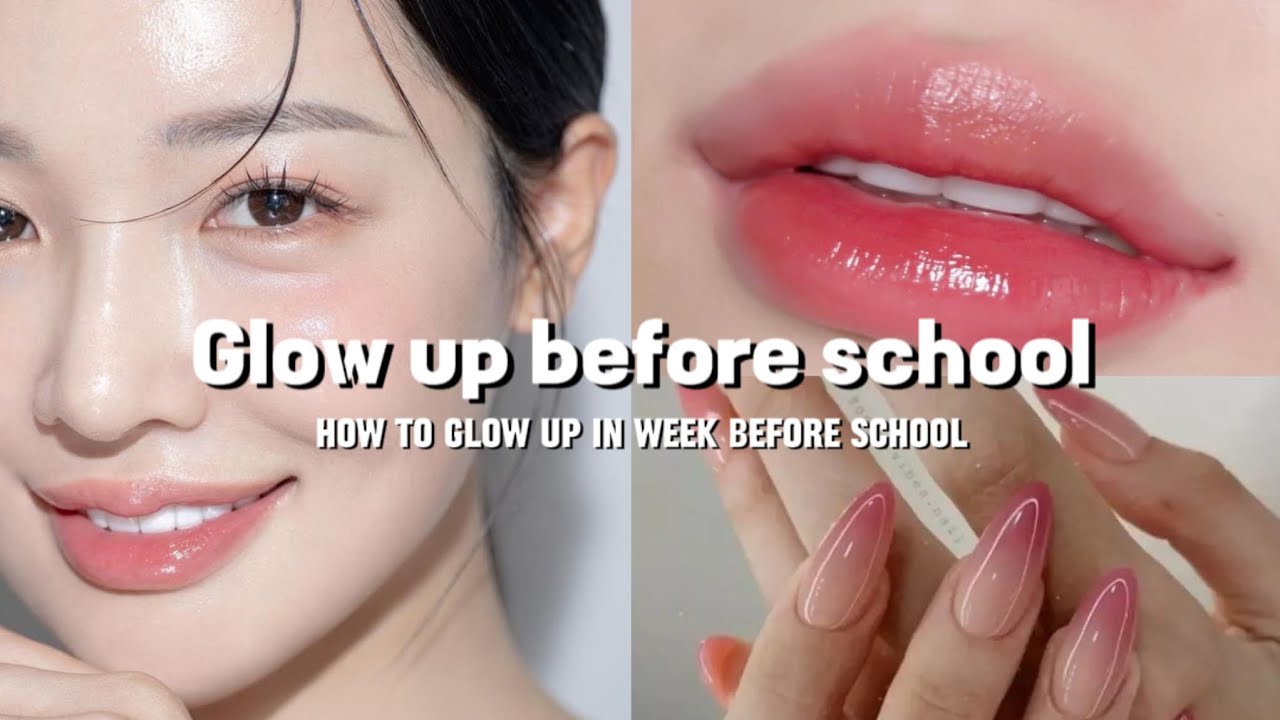 How to glow up in week before school | glow up before school starts ...