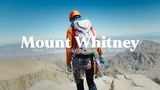How to CLIMB Mount Whitney: EASY permits, pro-tips, & gear