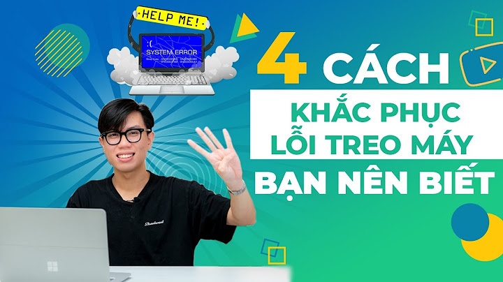 Cách khắc phục lỗi đơ máy đứng máy