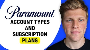 Paramount+ Account Types & Subscription Plans