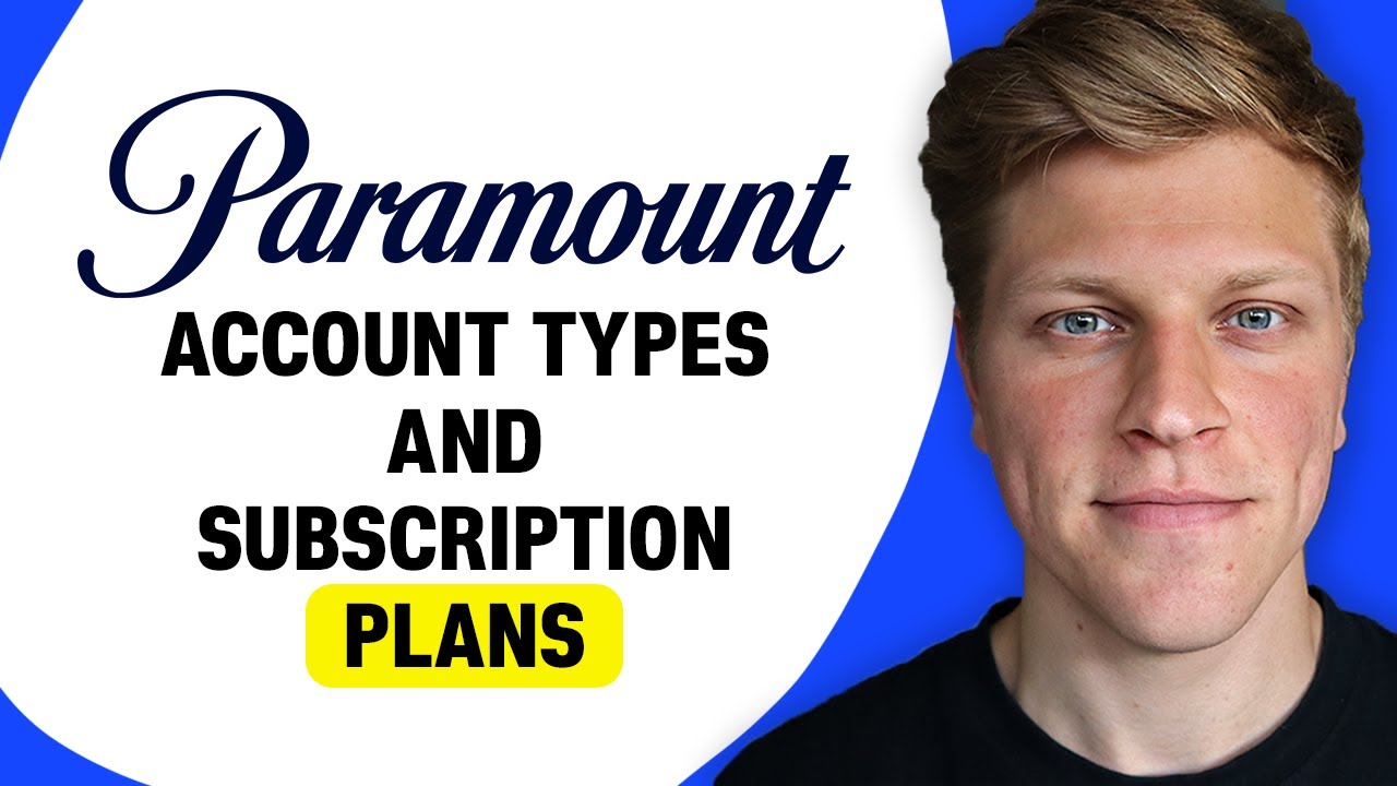 Paramount+ Account Types & Subscription Plans