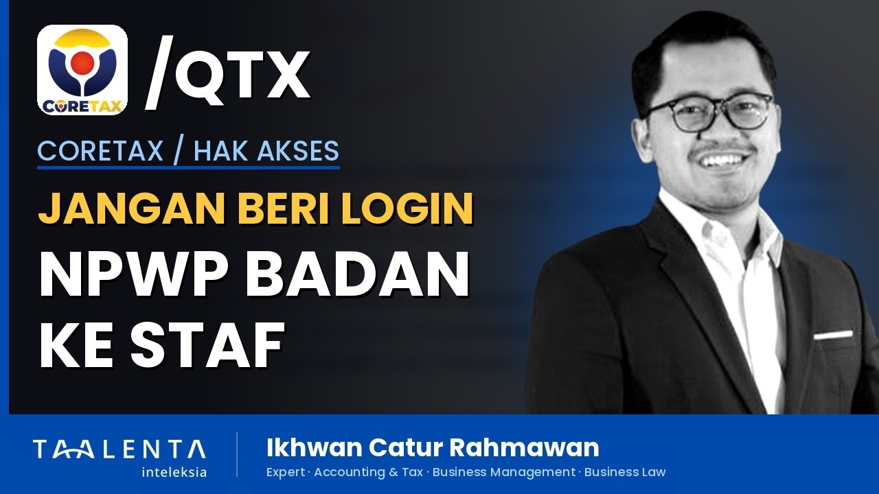 Jangan Beri Login NPWP Badan ke Staf, Ini Risikonya di Coretax