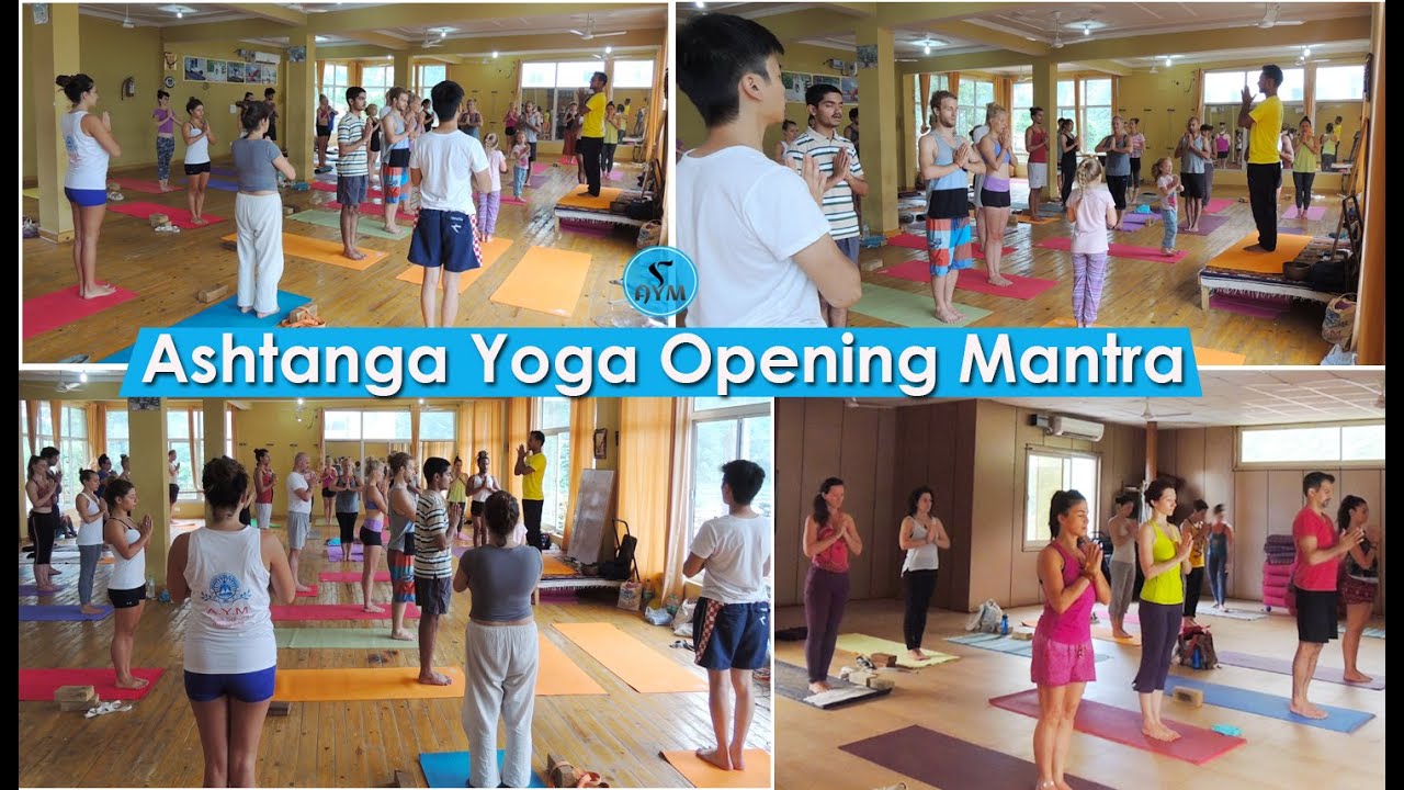 Ashtanga Yoga Opening Mantra (Prayer) with Meaning AYM Yoga School Rishikesh YouTube