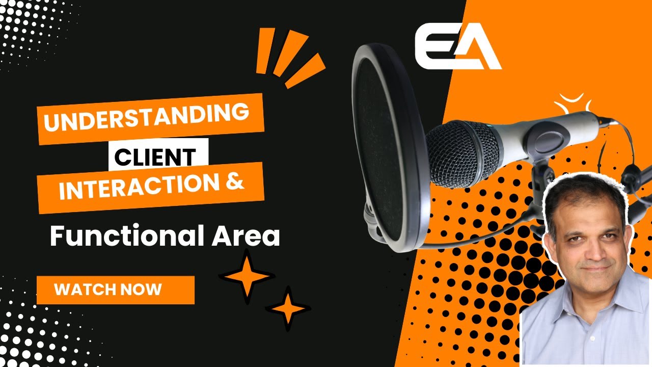 Understanding Client Interaction and functional Area
