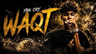YBN CRY - WAQT | 2 NINE BARS #1 (OFFICIAL MUSIC VIDEO) | 2K26