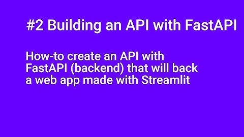 #2 How-to create an API with FastAPI, backend for a web app made with Streamlit