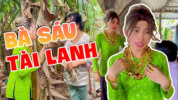 Live 🔴Những Lần Bà Sáu Khoe Khoang Khắp Nơi, Khiến Cả Xóm Phận Nộ Cực Hài  - Bà Sáu Tài lanh