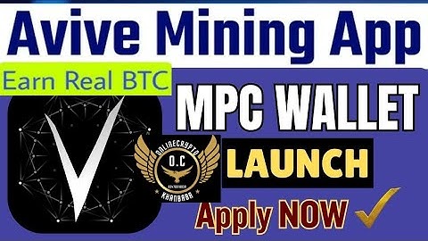 Avive Mining New Update | Avive network wallet update, Mpc Wallet Apply | Online Crypto